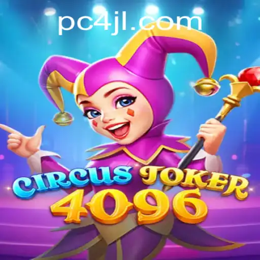 Dive into the Whimsical World of CircusJoker4096: A New Gaming Sensation
