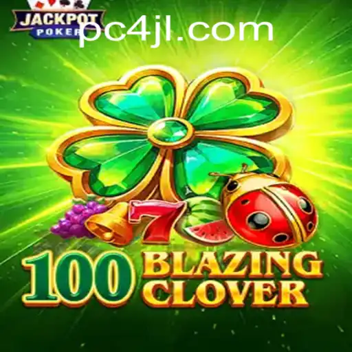 Immerse Yourself in the Thrilling World of 100BlazingClover